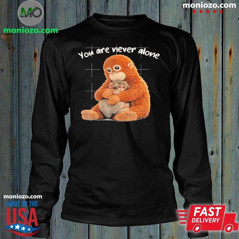 Original You Are Never Alone Punch Monkey Animal Lover Shirt