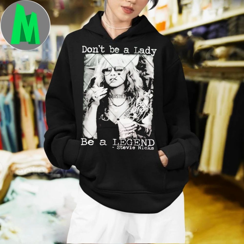 Don’t Be a Lady Be a Legend Shirt