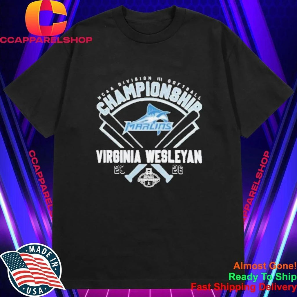 2026 Ncaa Division Iii Softball Championship Virginia Wesleyan Marlins Shirt