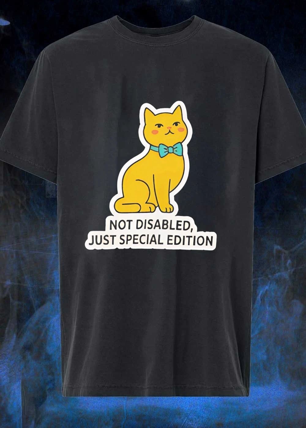 Cat Sitting Apparel Not Disabled Just Special Edition T-Shirt