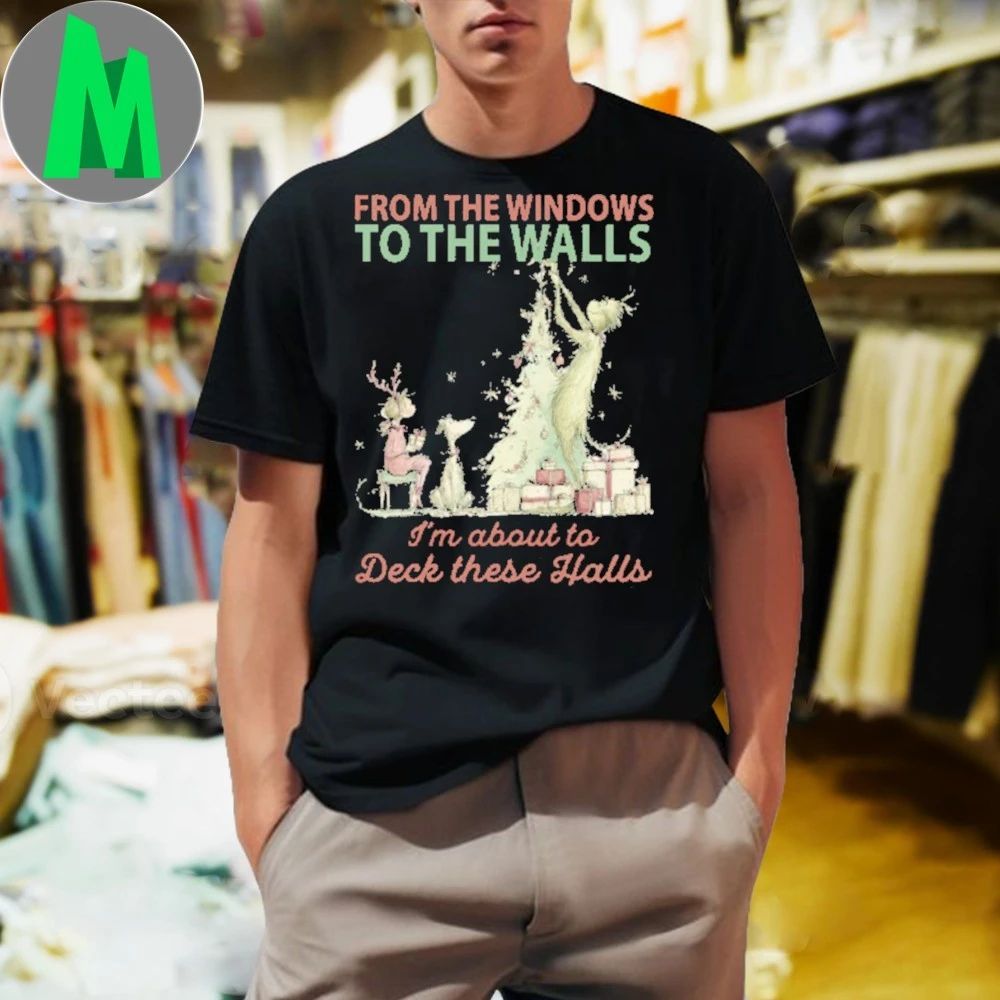 From The Windows To The Walls Christmas Humor Grinch Shirt