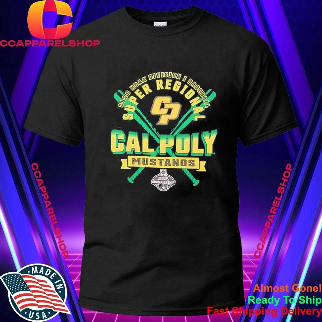 2026 NCAA Division I Baseball Super Regional Cal Poly Mustangs Championship Shirt