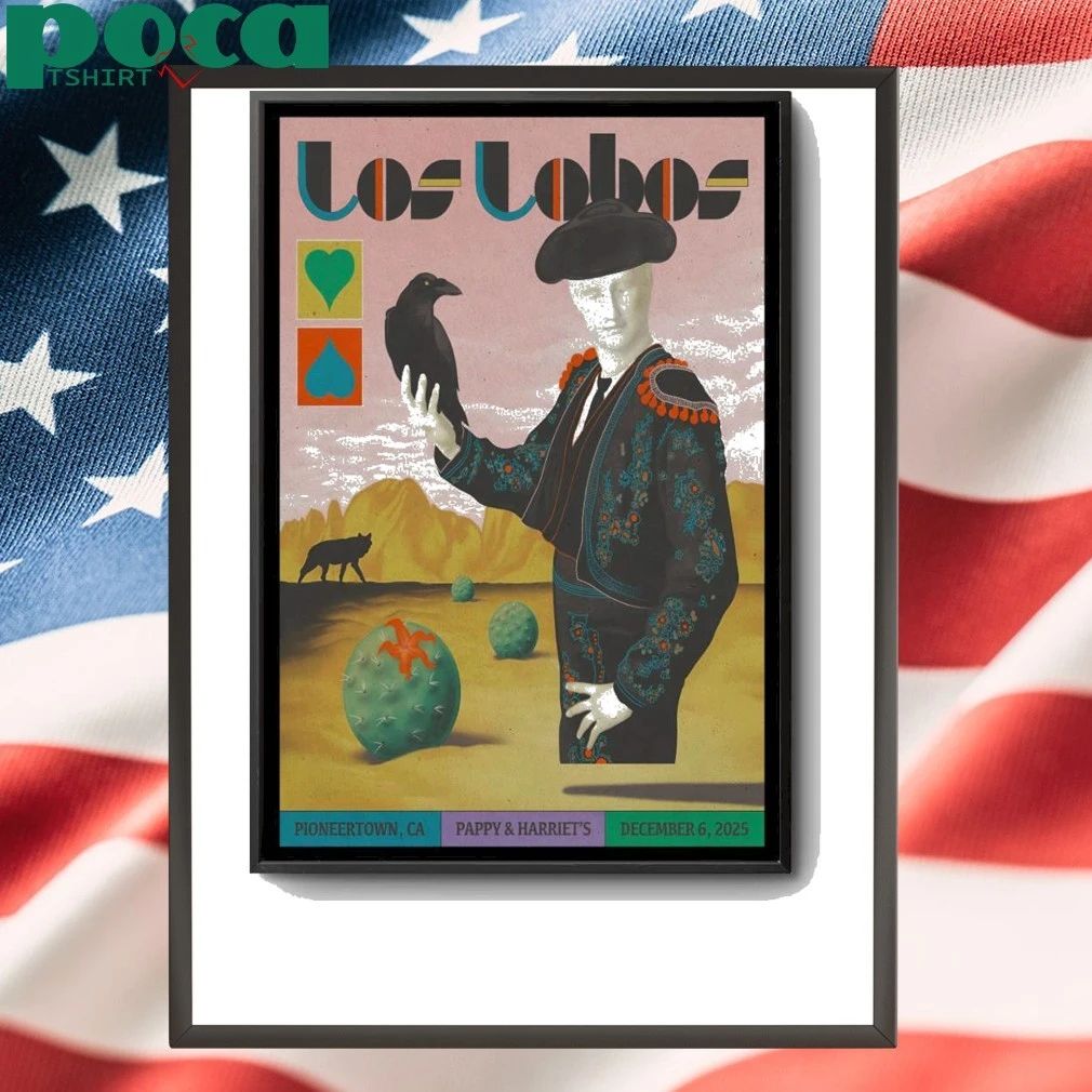 Los Lobos Dec 6 2025 Pappy & Harriet’s In Pioneertown CA Poster shirt