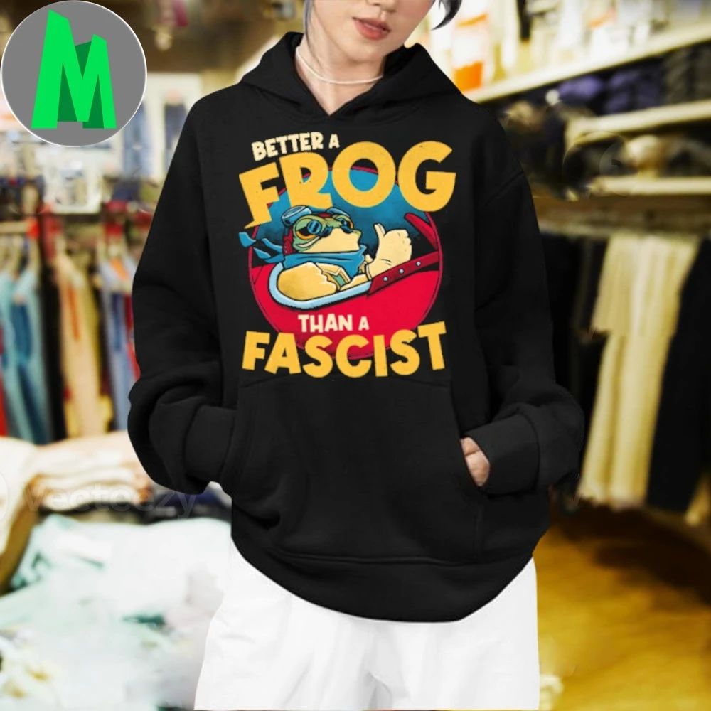 Original Better A Frog Than A Fascist Shirt