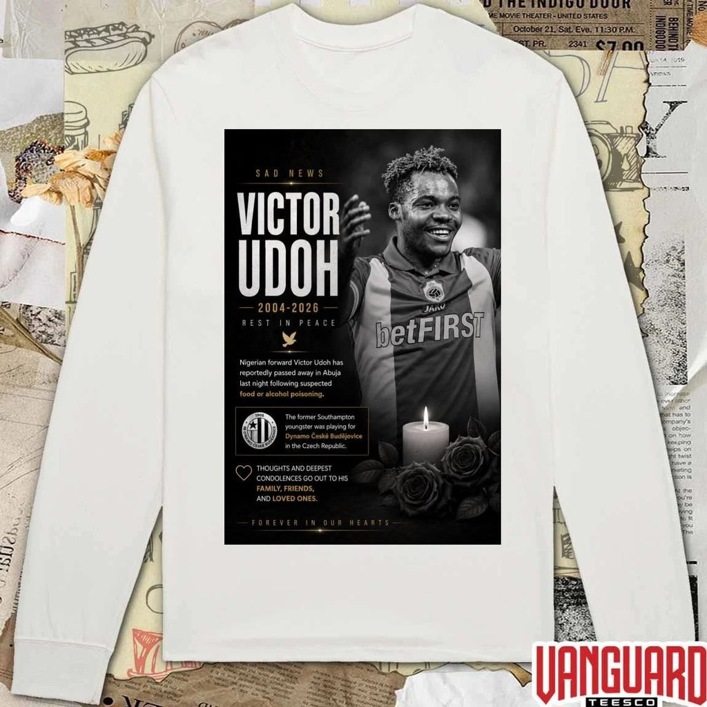 Sad News Victor Udoh 2004 – 2026 Rest In Peace Forever In Our Hearts Poster t-shirt