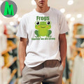 Frogs Together We Are Strong Cute Frog Protest Activist Shirt