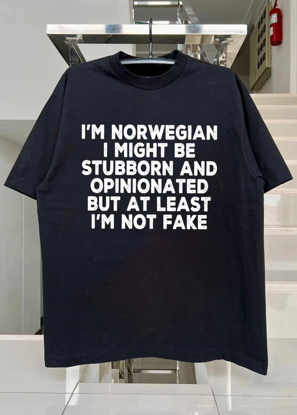 Norwegian Stubborn Opinionated Not Fake Identity Pride Slogan Shirt
