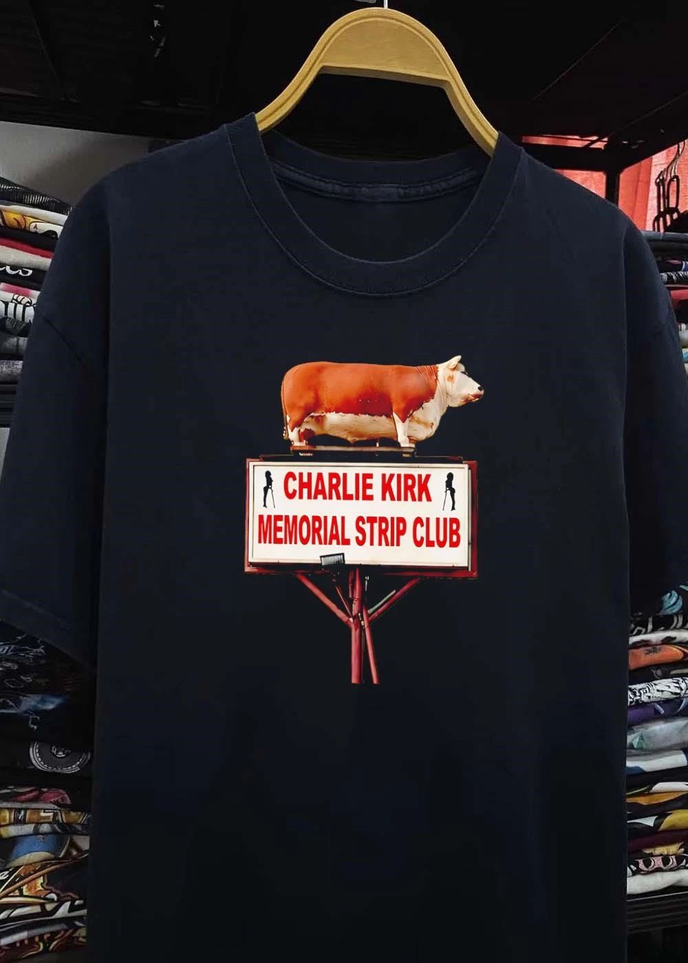 Charlie Kirk Memorial Strip Club Cow Shirt