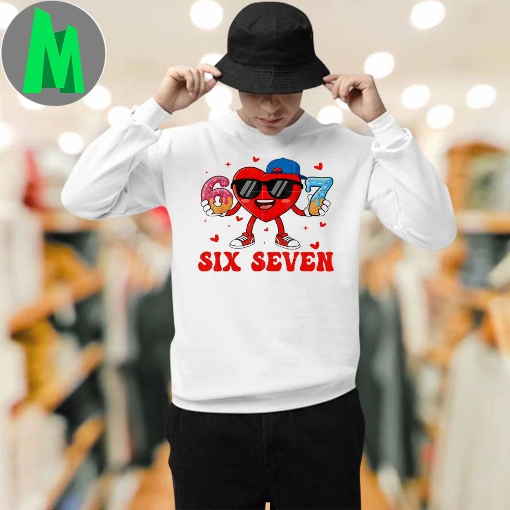 Six Seven 6 7 Meme Heart Valentines Shirts