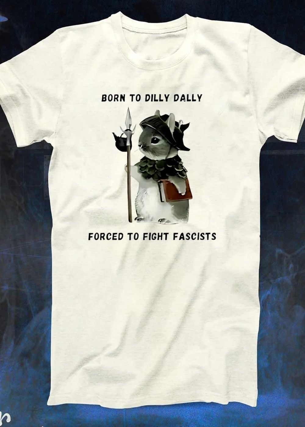 Woodland Guardian born to dilly dally forced to fight fascists shirt