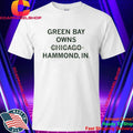 Green Bay Owns Hammond Indiana Shirt