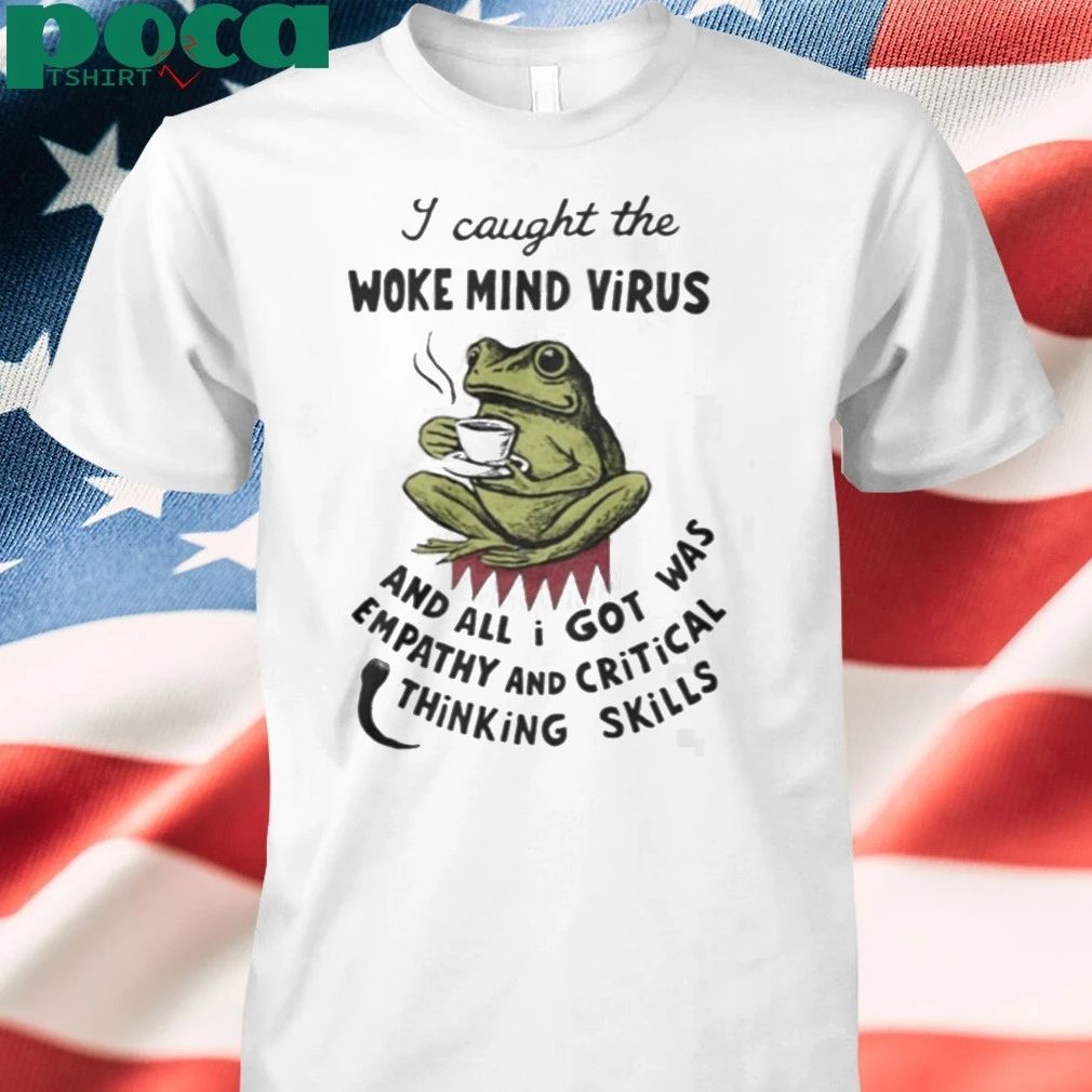 I Caught The Woke Mind Virus Frog Shirt