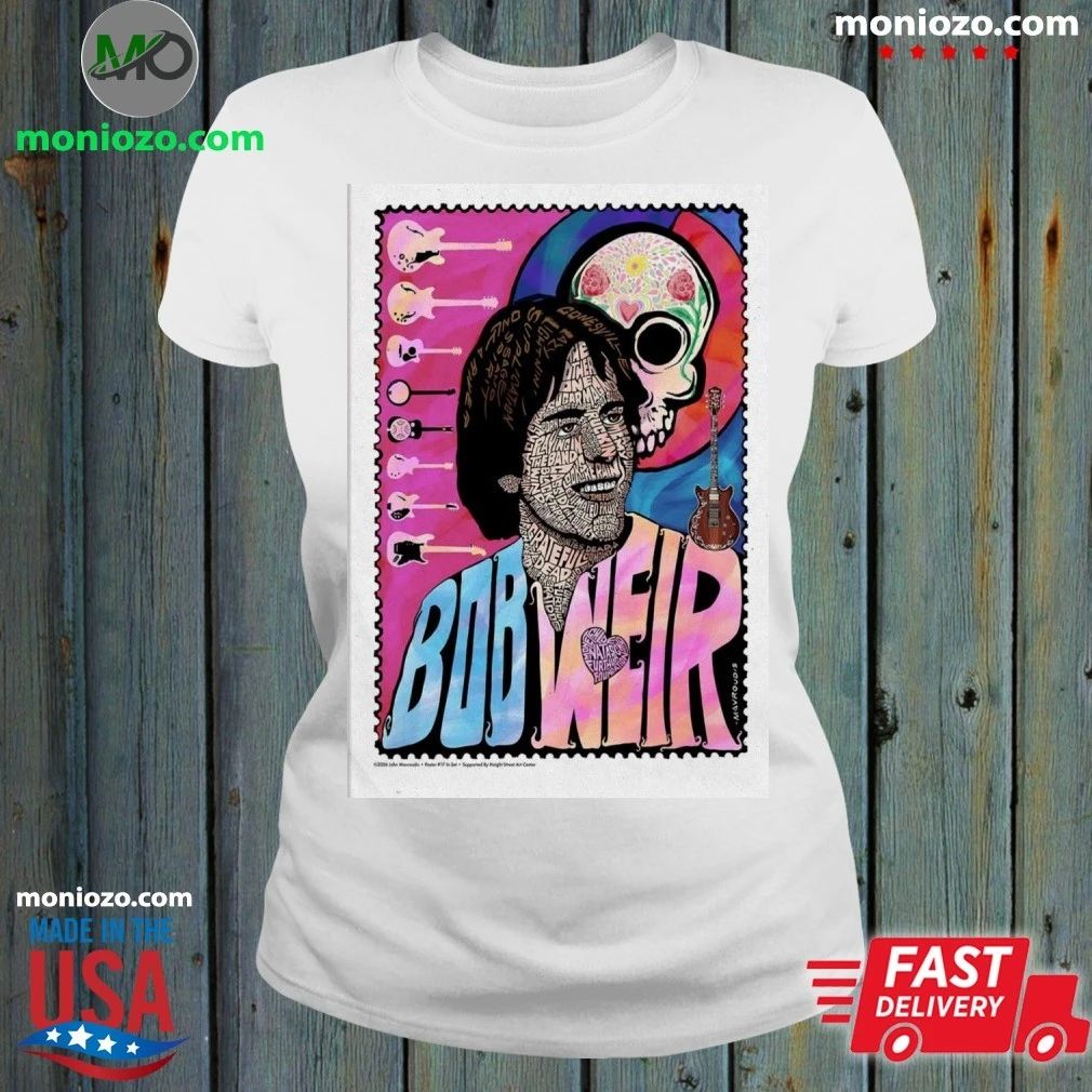 Original Poster Bob Weir Especially Featuring 19 Amazing Artists Shirt