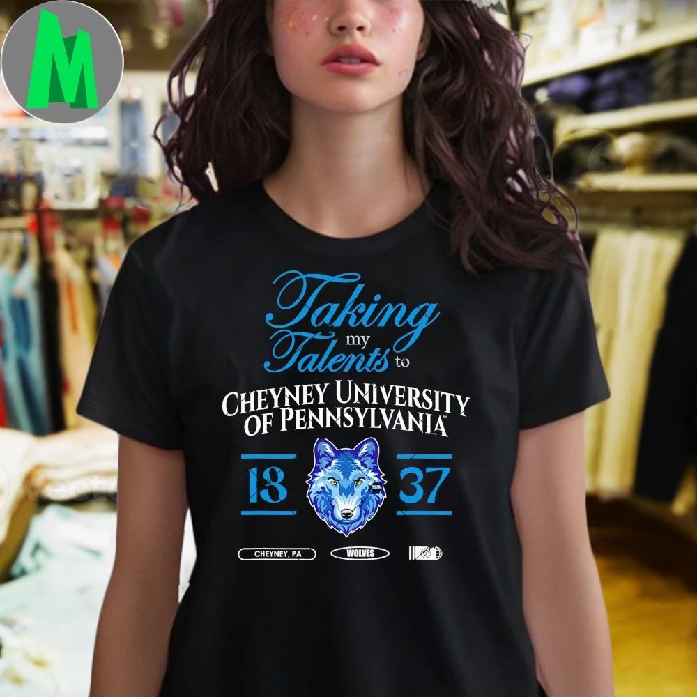Original Taking My Talents To Cheyney University CUPA Signing Day Shirt