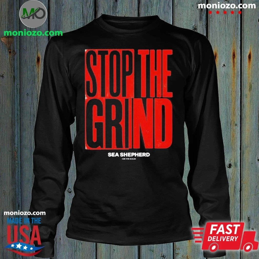 Original Sea Shepherd Stop the Grind Shirt