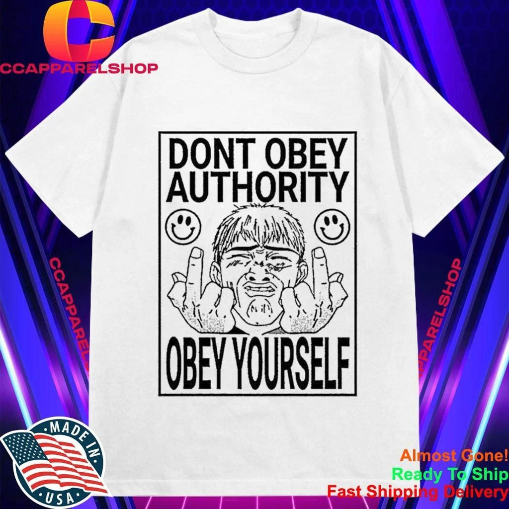 Dont Obey Authority Obey Yourself GTO Eikichi Onizuka Anime Shirt