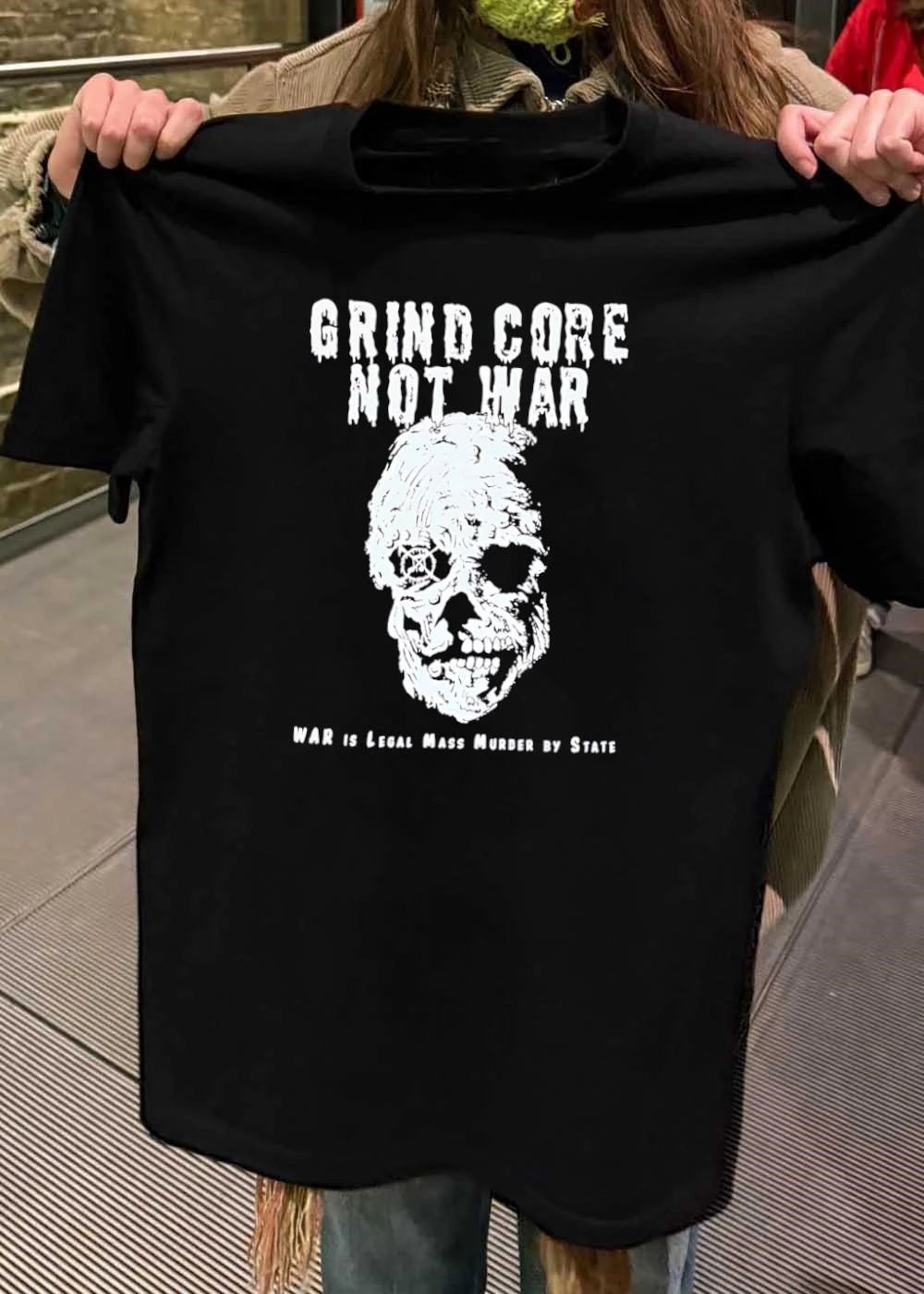 Grind Core Not War Skull War is Legal Mass Murder by State T-Shirt