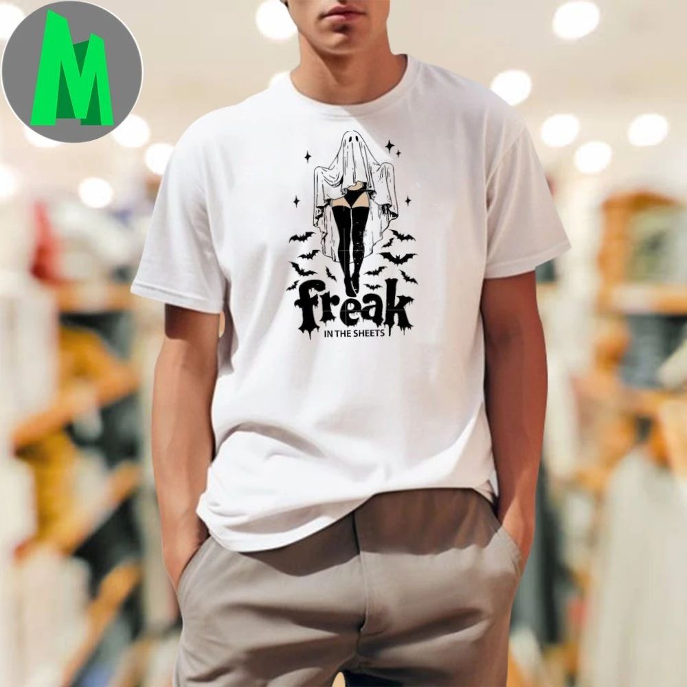 Freak in the sheets 2025 Shirt