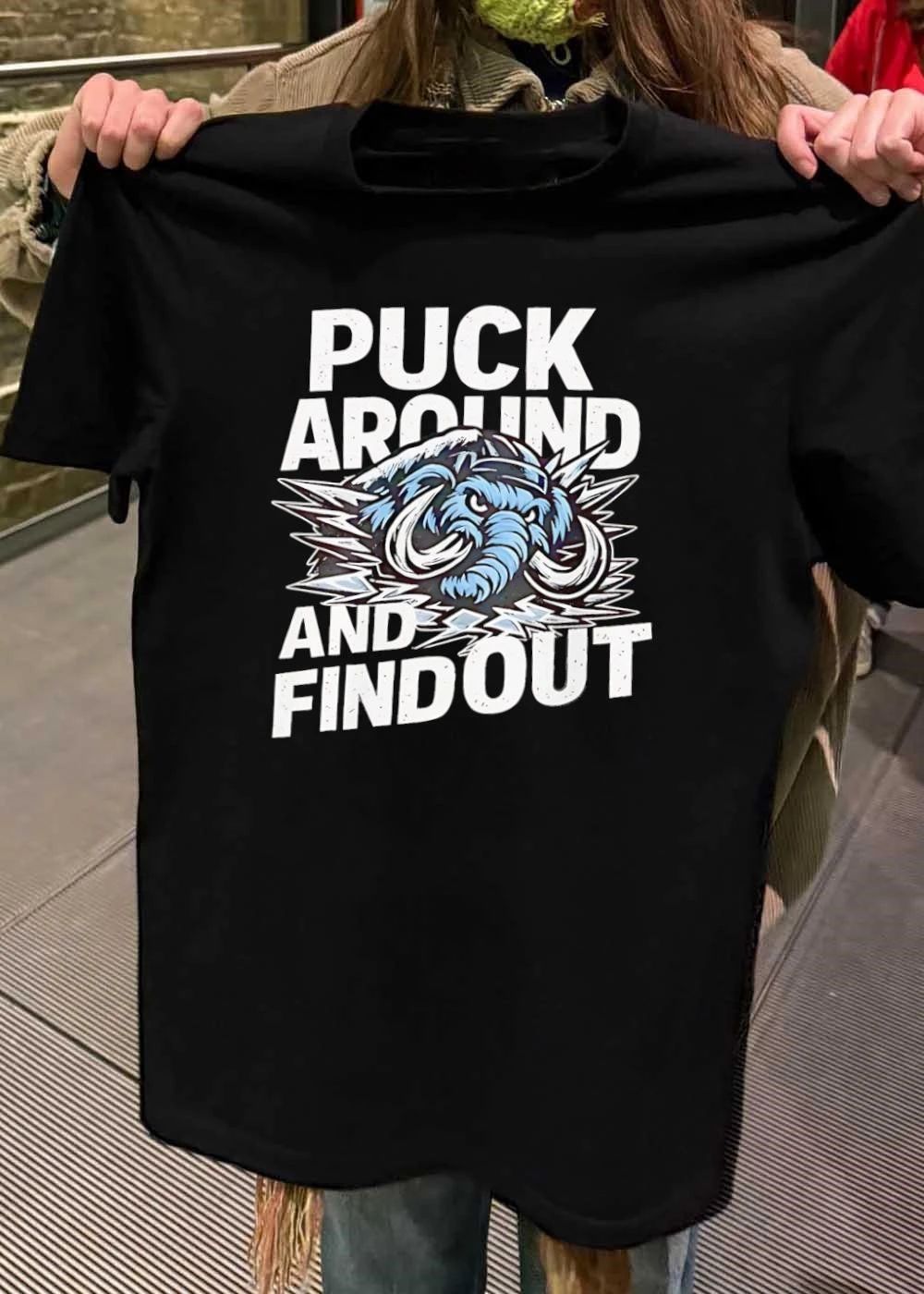 Mammoth Hockey Apparel, Puck Around and Find Out Mammoth T-Shirt