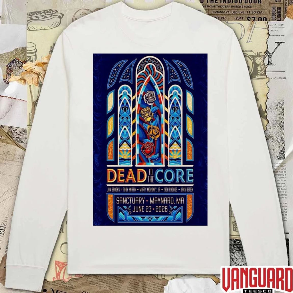 Dead To The Core at Sanctuary in Maynard on June 23, 2026 Poster t-shirt