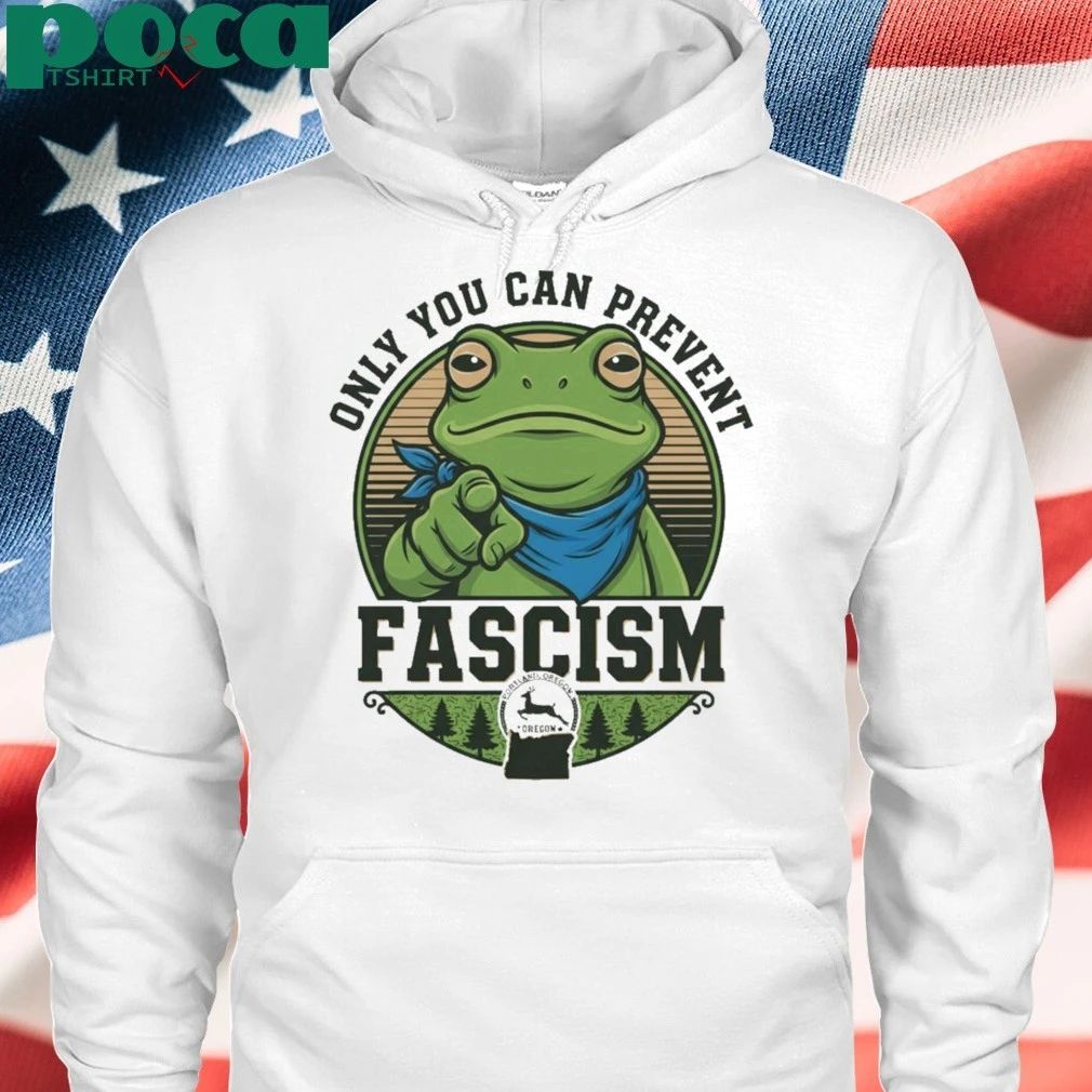 Portland Frog Protest Only You Can Prevent Fascism T-Shirt