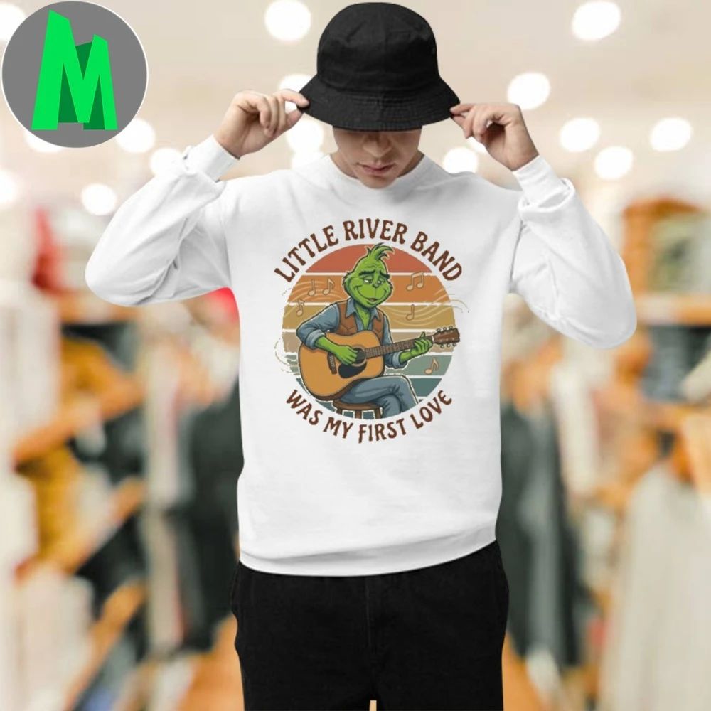 LITTLE RIVER BAND Was My First Love Funny Grinch Christmas Shirt