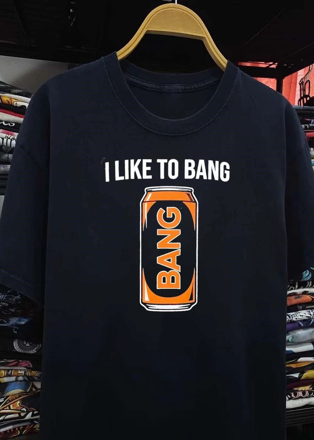 Energy Drink Apparel I Like to Bang T-Shirt