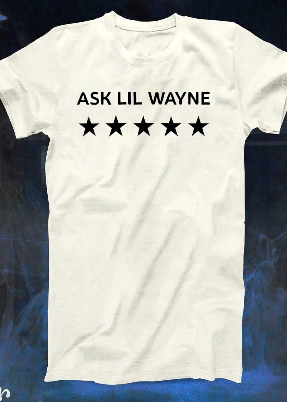 Ask Lil Wayne Five Star Shirt