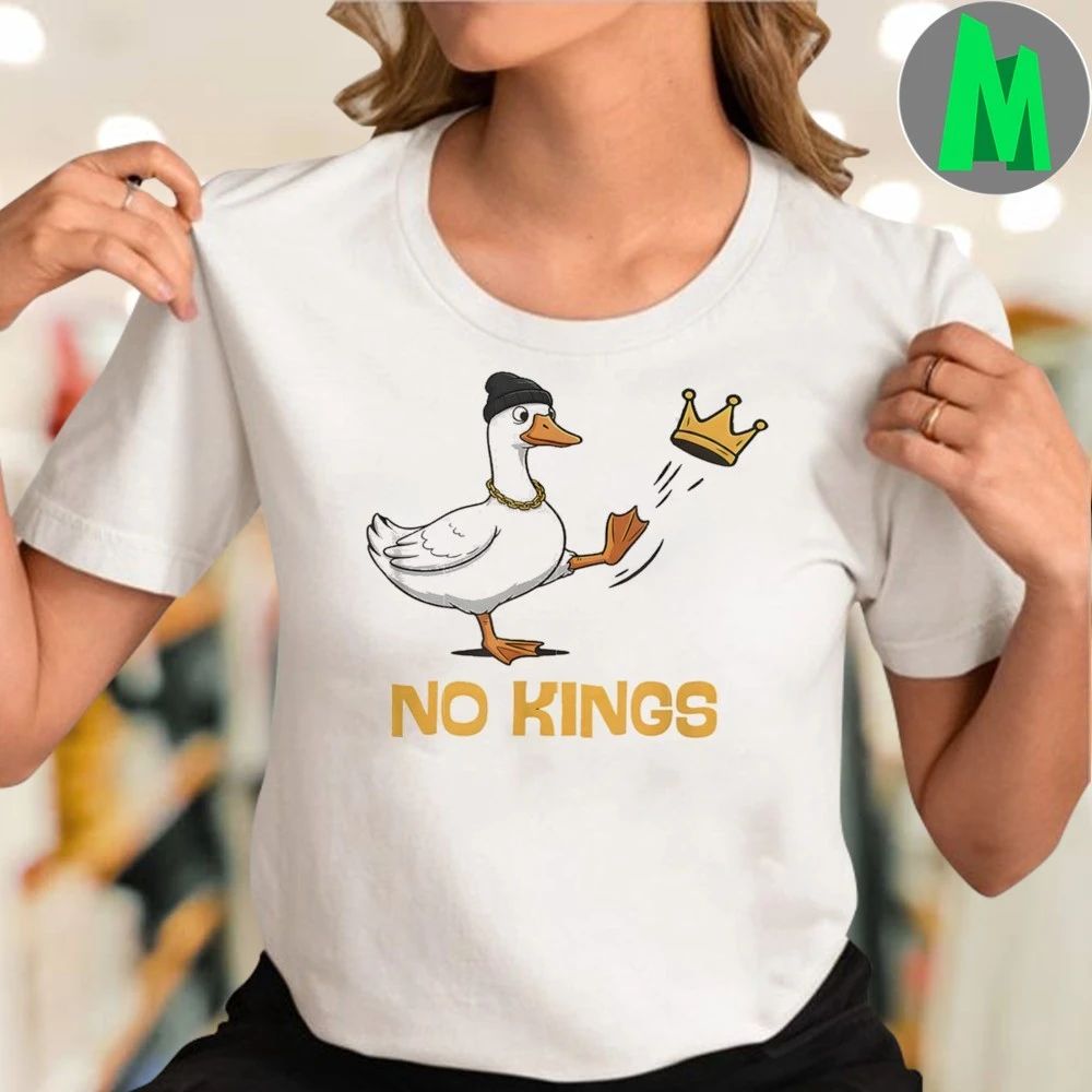 No Kings in America Silly Goose Resist Protest Shirt