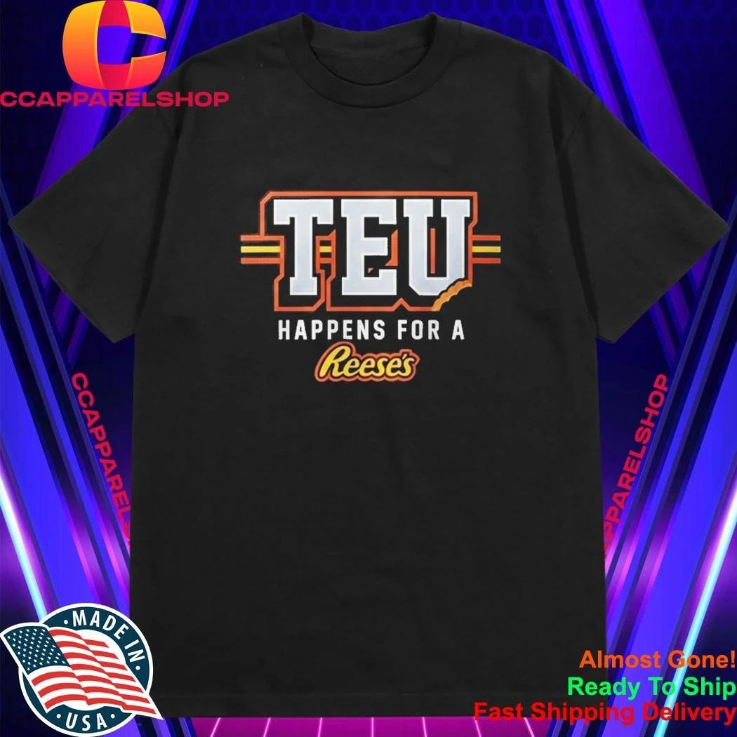 Travis Kelce TEU Happens For A Reeses Shirt