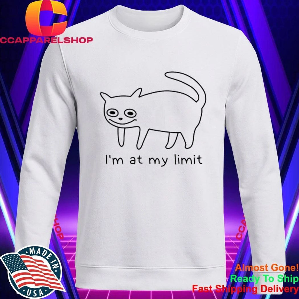 Cat I’m At My Limit Shirt