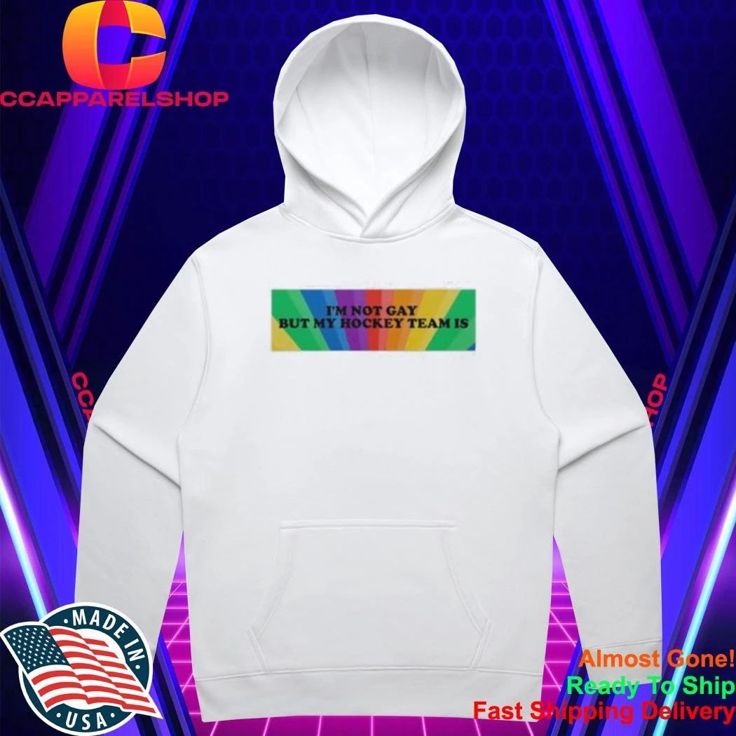 I’m Not Gay But My Hockey Team Is Pride Rainbow Background Shirt