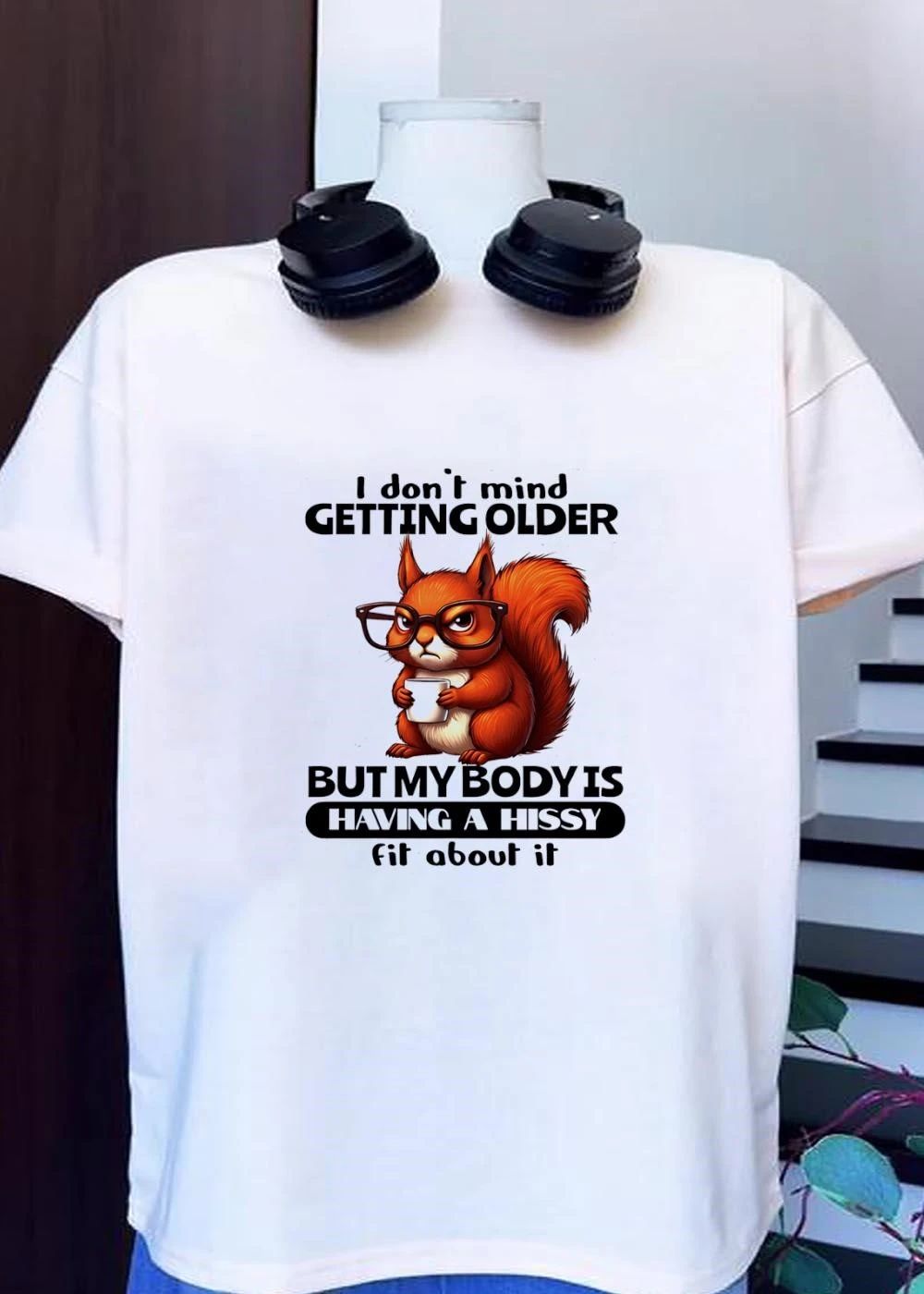 Grumpy Squirrel Drinking Coffee I Do Not Mind Getting Older But My Body Is Having A Hissy Fit About It T-Shirt