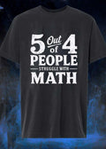 5 Out Of 4 People Struggle With Math Humorous Shirt
