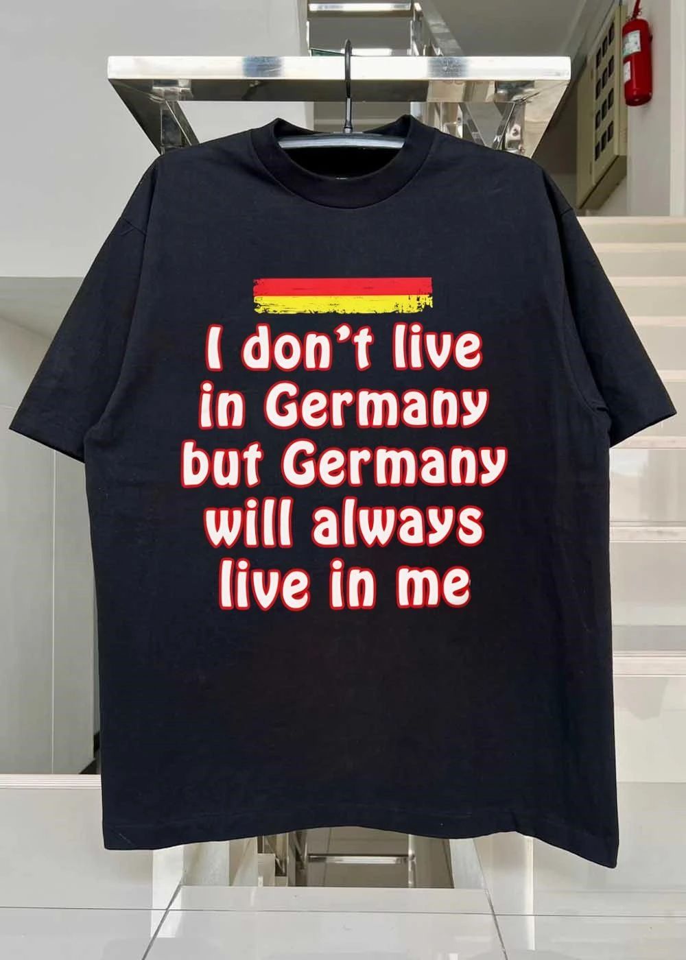 German Heritage Apparel I Don’t Live in Germany but Will Always Live in Me T-Shirt