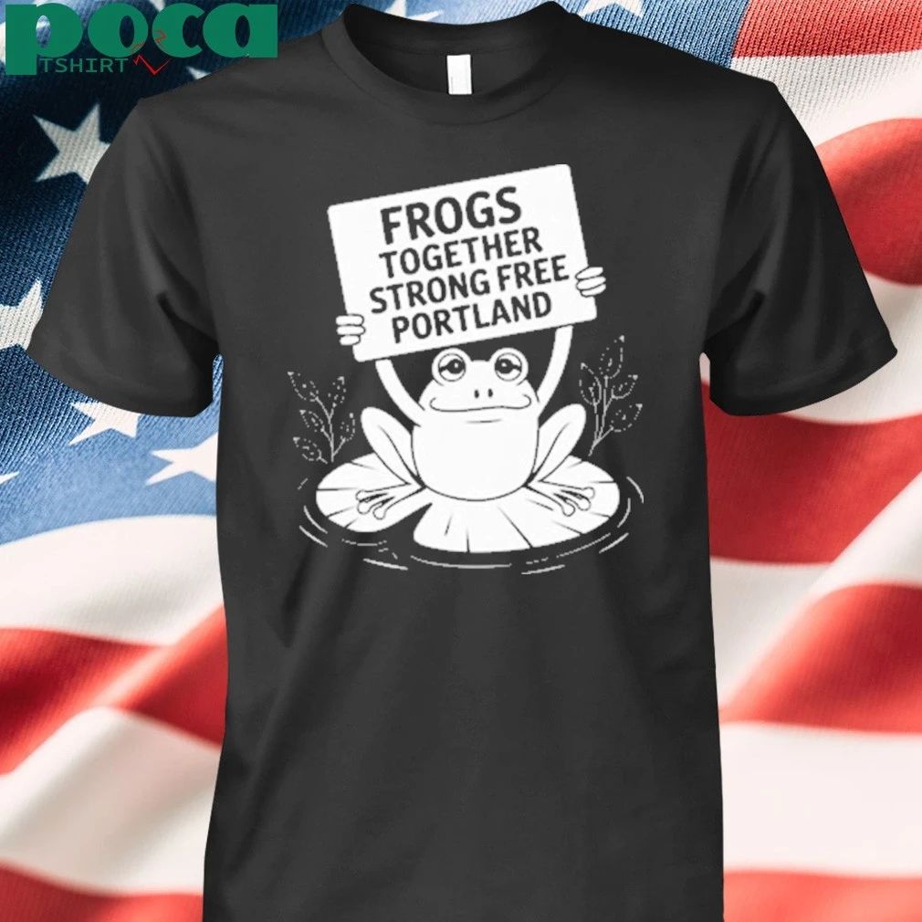 Portland Frog Together Strong Free Portland T-shirt
