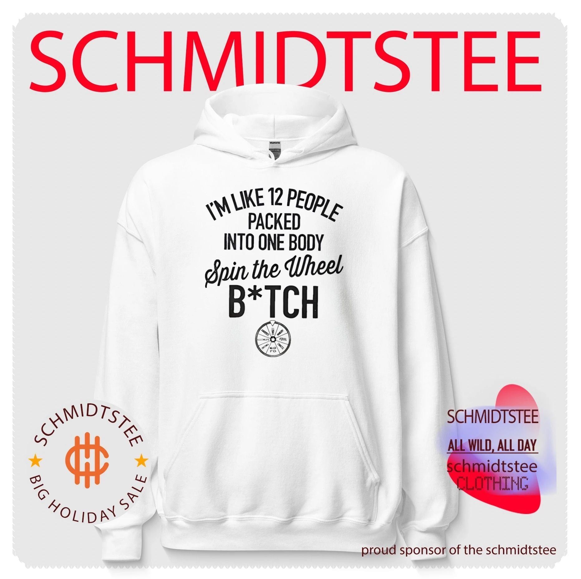 I’m like 12 people packed into one body spin the wheel bitch shirt