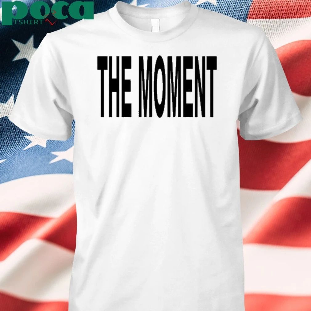 Based On An s Idea By Charli Xcx The Moment Tee Shirt