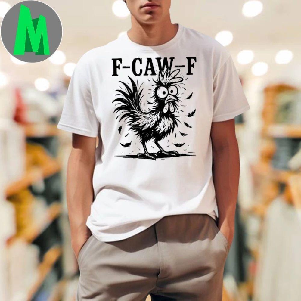 Chicken silly f caw f chicken trending meme T-Shirt