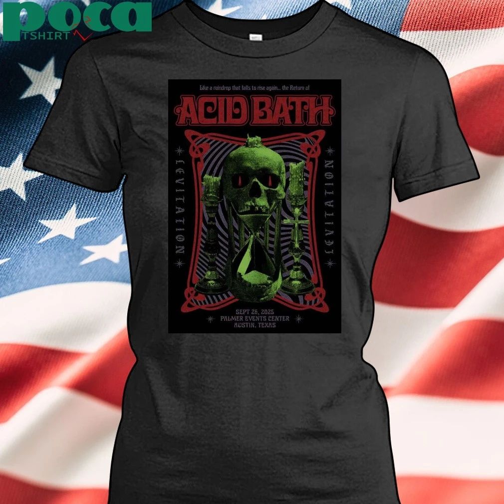 Acid Bath Levitation On Sep 25 2025 In Austin TX Poster T-shirt