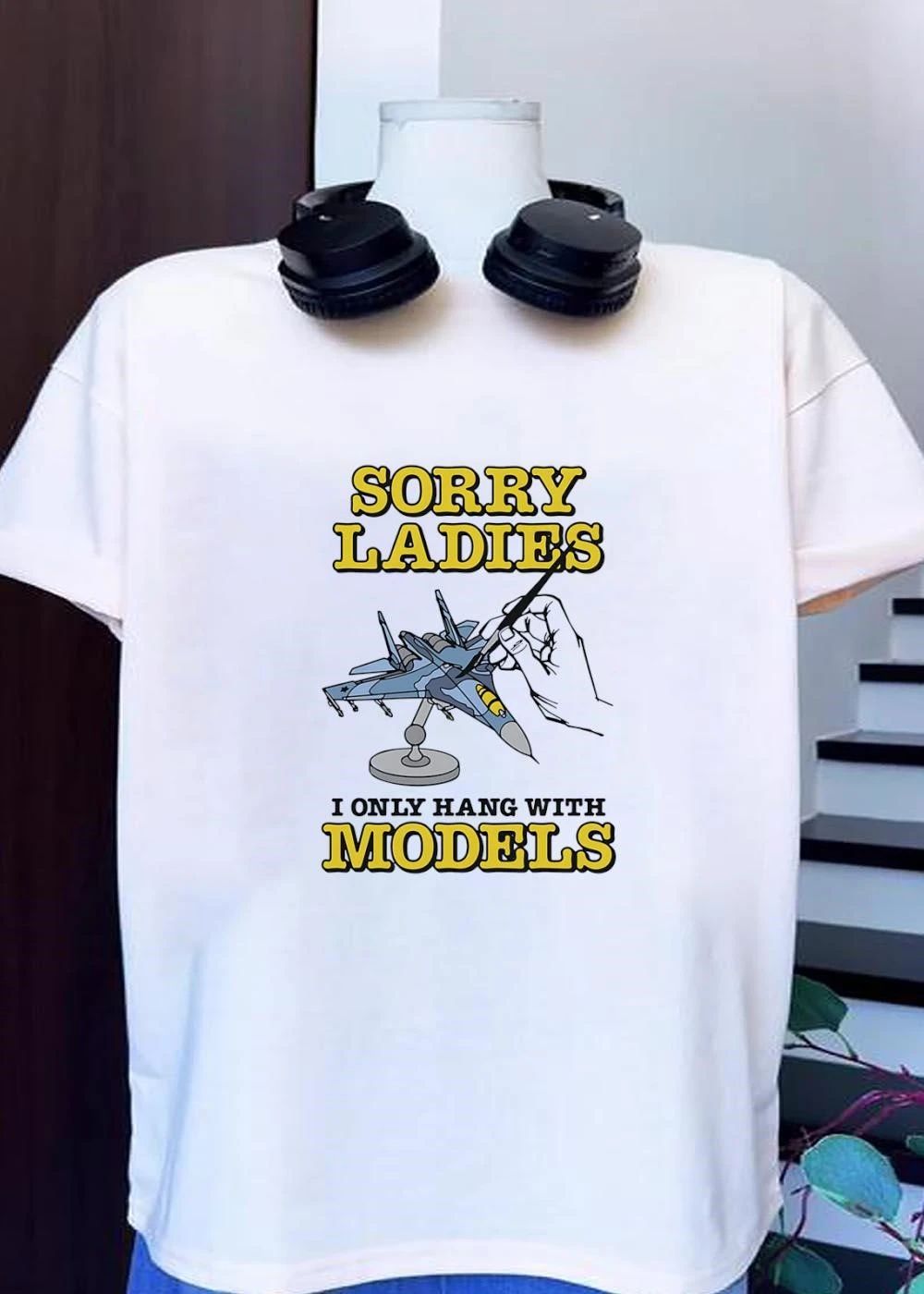 Sorry Ladies I Only Hang with Models Fighter Jet Plastic Scale shirt