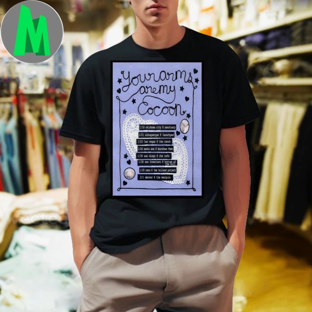 Your Arms Are My Cocoon 2026 Tour Poster Shirt