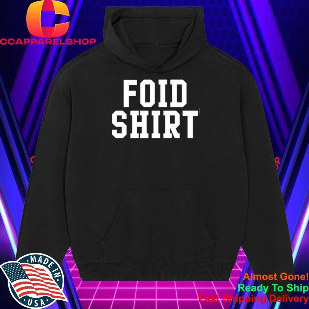 Foid Shirt