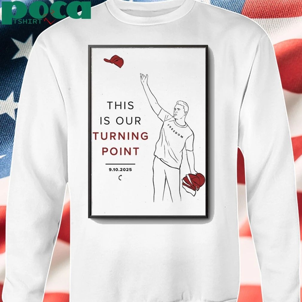 Charlie Kirk This Is Our Turning Point Poster 2025 shirt