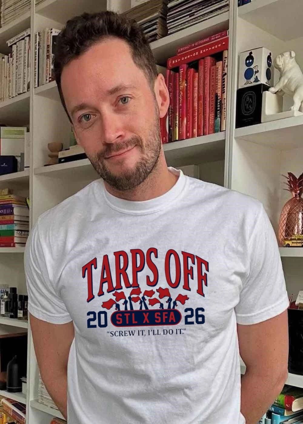 Tarps Off STL X SFA 2026 Red Flags Screw It I’ll Do It T-Shirt