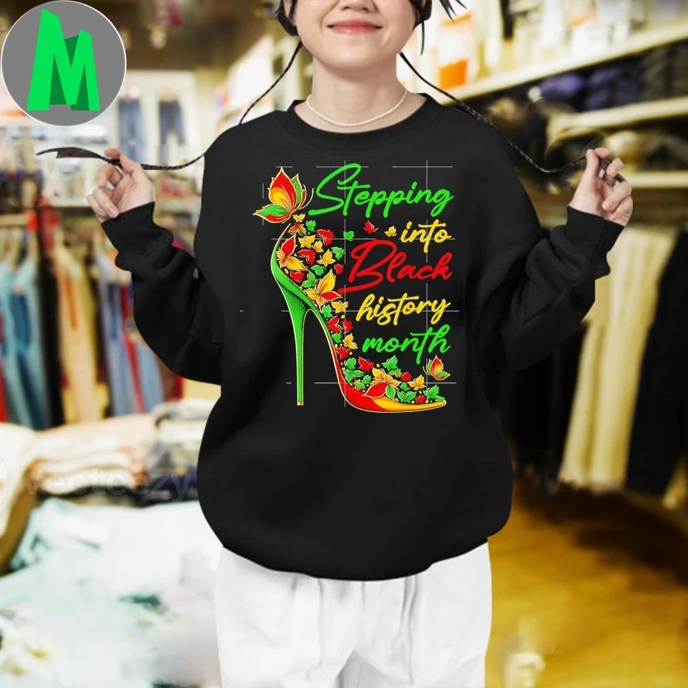 Stepping Into Black History Month High Heels Womens Girls Shirt