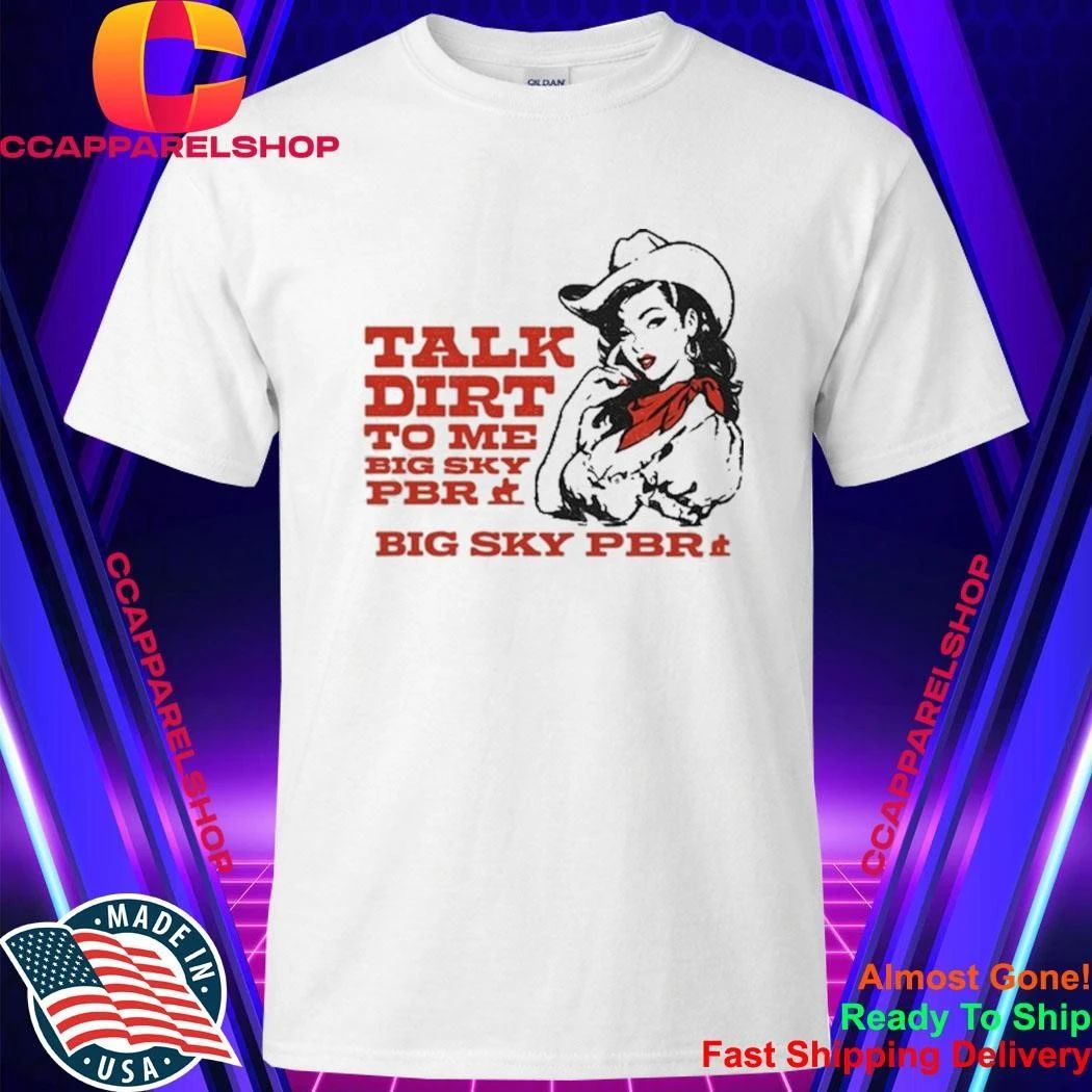 Talk Dirt To Me Big Sky PBR 2026 Tour Cowgirl Shirt