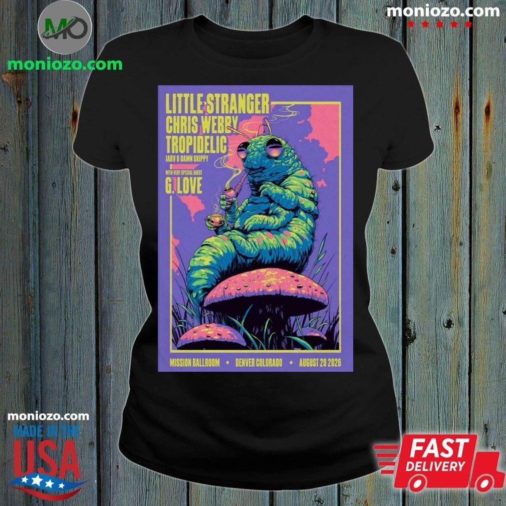 Little Stranger August 29 2026 At The Mission Ballroom Show Poster Shirt