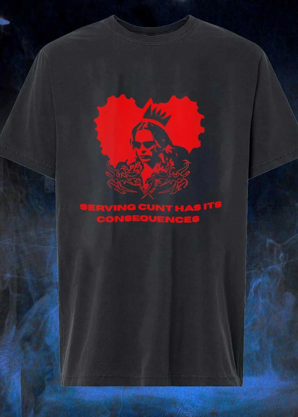 Edgy Apparel Crowned Figure Serving Cunt Has Its Consequences shirt