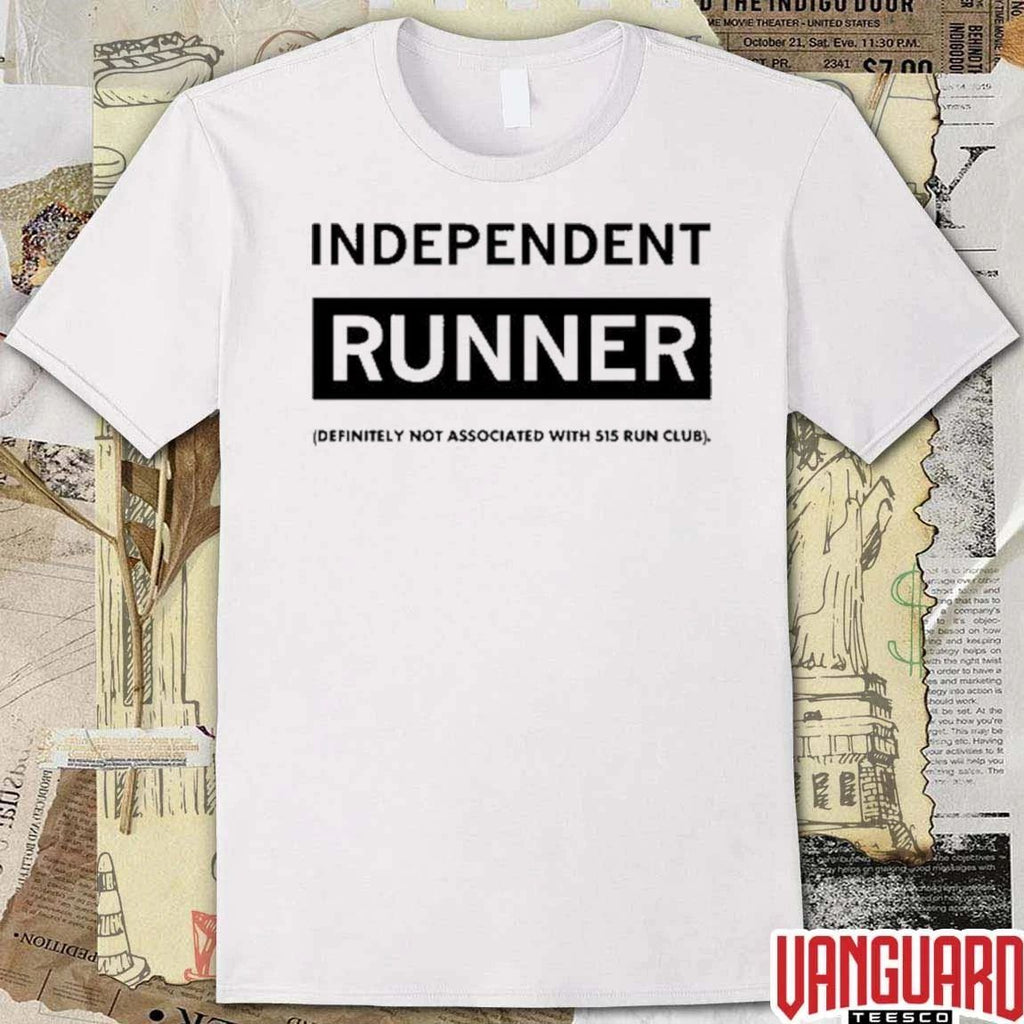 Independent Runner Definitely Not Associated With 515 Run Club 2026 t-shirt